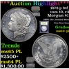 Image 1 : ***Auction Highlight*** 1878-p 8tf vam 10, r4 Morgan Dollar $1 Graded Choice Unc+ PL By USCG (fc)