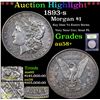 Image 1 : *Highlight Of Entire Auction* 1893-s Morgan Dollar $1 Graded Choice AU/BU Slider+ By USCG (fc)