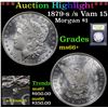 Image 1 : ***Auction Highlight*** 1879-s /s Vam 15 Morgan Dollar $1 Graded GEM++ Unc By USCG (fc)