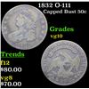 Image 1 : 1832 O-111 Capped Bust Half Dollar 50c Grades vg+