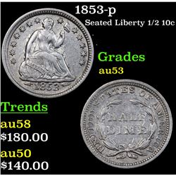 1853-p Seated Liberty Half Dime 1/2 10c Grades Select AU