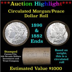 ***Auction Highlight*** Full Morgan/Peace silver dollar $1 roll $20 , 1882 & 1896 ends (fc)