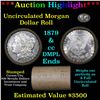 Image 1 : ***Auction Highlight*** 1879 & CC Uncirculated Morgan Dollar Shotgun Roll DMPL ends (fc)