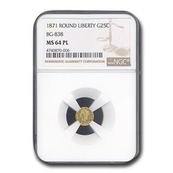 1871 Liberty Round 25 Cent Gold MS-64 NGC (PL\, BG-838)