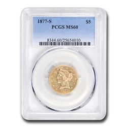 1877-S $5 Liberty Gold Half Eagle MS-60 PCGS