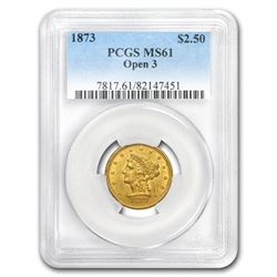 1873 $2.50 Liberty Gold Quarter Eagle MS-61 PCGS (Open 3)