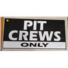 Image 1 : PIT CREWS ONLY METAL SIGN 12X24"