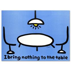 "I Bring Nothing to the Table" Limited Edition Lithograph (36" x 27") by Todd Goldman, Numbered and 