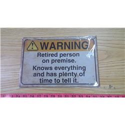 WARNING, RETIRED PERSON - REPRODUCTION TIN SIGN