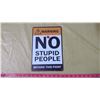 Image 1 : NO STUPID PEOPLE - REPRODUCTION TIN SIGN