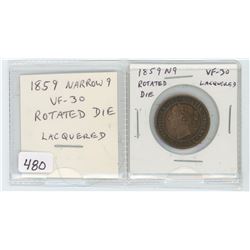 1859 Narrow 9 large cent VF-30 with severely Rotated Dies. VF-30. lacquered.