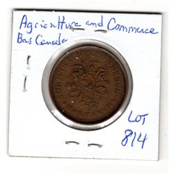 UN SOU MONTREAL TOKEN AGRICULTURE & COMMERCE ERROR BROKEN E & NO CROSS BAR IN A OF MONTREAL