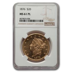 1876 $20 Liberty Gold Double Eagle MS-61 NGC (PL)