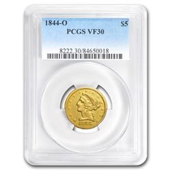 1844-O $5 Liberty Gold Half Eagle VF-30 PCGS