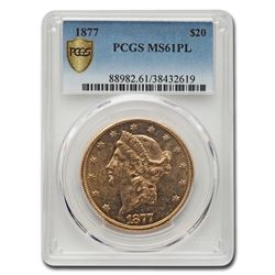 1877 $20 Liberty Gold Double Eagle MS-61 PCGS (PL)