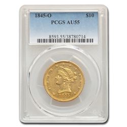 1845-O $10 Liberty Gold Eagle AU-55 PCGS