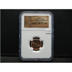 2009 Formative Years Lincoln Cent, NGC MS 66 RD First Day Ceremony