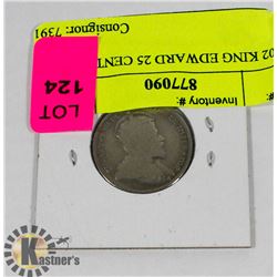 1902 CANADIAN KING EDWARD 25 CENT COIN.