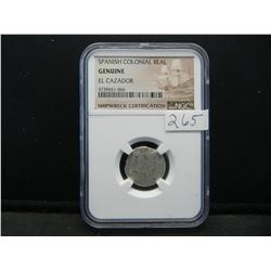 Spanish Colonial 1 Reale El Cazador Ship Wreck NGC Genuine