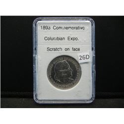 1893 Commemorative Columbian Expo. Scratch on Face, Slabbed