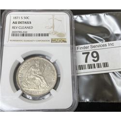 1871 s Seated Liberty Half Dollar - AU Details NGC
