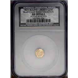 1871 25C Liberty Round 25 Cents--Mount Removed--NCS. A 1871[25C] Liberty Round 25 Cents--Mount Remov