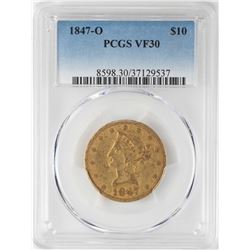 1847-O $10 Liberty Head Eagle Gold Coin PCGS VF30