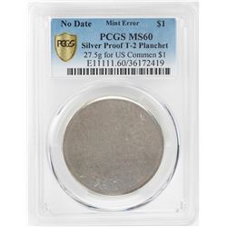 No Date Proof $1 Mint Error T-2 Silver Planchet PCGS MS61