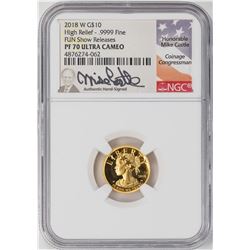 2018-W $10 American Gold Liberty High Relief NGC PF70 Ultra Cameo Mike Castle Signature