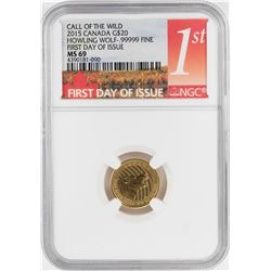 2015 $20 Canada Howling Wolf 1/10 oz. Gold Coin NGC MS69 First Day of Issue
