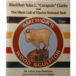 Peterson, Larry Len book, Blackfeeet John L. Clarke and The Silent Call of Glacier Park, fine as new