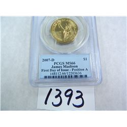 SIX (6) 2007-D James Madison Dollar First Day of Issue, Position A, PCGS Graded MS66