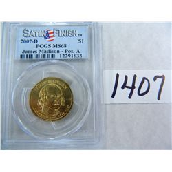 2007-D SATIN FINISH James Madison Dollar, Position A, PCGS Graded MS68