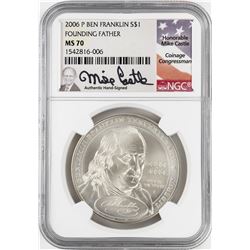 2006-P $1 Ben Franklin Founding Father Silver Dollar Coin NGC MS70 Mike Castle Signature