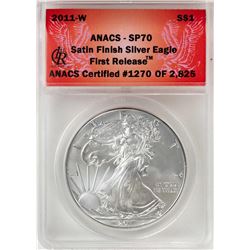 2011-W $1 American Silver Eagle Coin Satin Finish ANACS SP70 First Release
