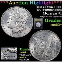 ***Auction Highlight*** 1891-cc Vam 3 Top 100 'Spitting Eagle' Morgan Dollar $1 Graded Select+ Unc B