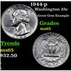 Image 1 : 1944-p Washington Quarter 25c Grades GEM Unc