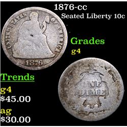 1876-cc Seated Liberty Dime 10c Grades g, good