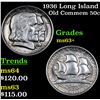 Image 1 : 1936 Long Island Old Commem Half Dollar 50c Grades Select+ Unc