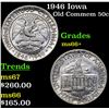 Image 1 : 1946 Iowa Old Commem Half Dollar 50c Grades GEM++ Unc