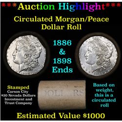 ***Auction Highlight*** Full Morgan/Peace silver dollar $1 roll $20 , 1886 & 1898 ends (fc)