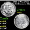 Image 1 : 1952-p Wash/Car Old Commem Half Dollar 50c Grades Select+ Unc