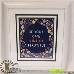 "BE YOUR OWN KIND OF BEAUTIFUL" FRAMED POSTER