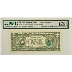 1985 $1 Overprint Error Federal Reserve Note PMG 63EPQ
