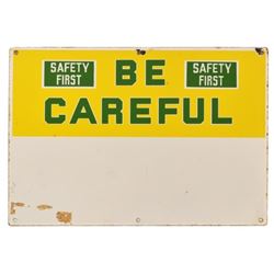 Safety First Be Careful Porcelain Sign