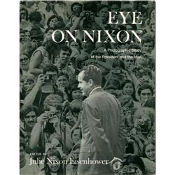 Julie Nixon Eisenhower Signed Book: Eye on Nixon Julie Nixon Eisenhower Signed Book: [I]Eye on Nixon