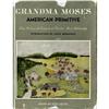 Image 1 : Grandma Moses Signed Book. Grandma Moses Signed Book: [I]Grandma Moses American Primitive