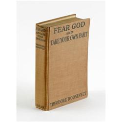 Theodore Roosevelt Signed Book: Fear God... Theodore Roosevelt Signed Book: [I]Fear God and Take You