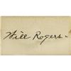 Image 1 : Will Rogers signature on small card. Will Rogers signature on small card, [I]"Will Rogers."