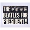 Image 1 : Beatles For President Original 1964 Sign.